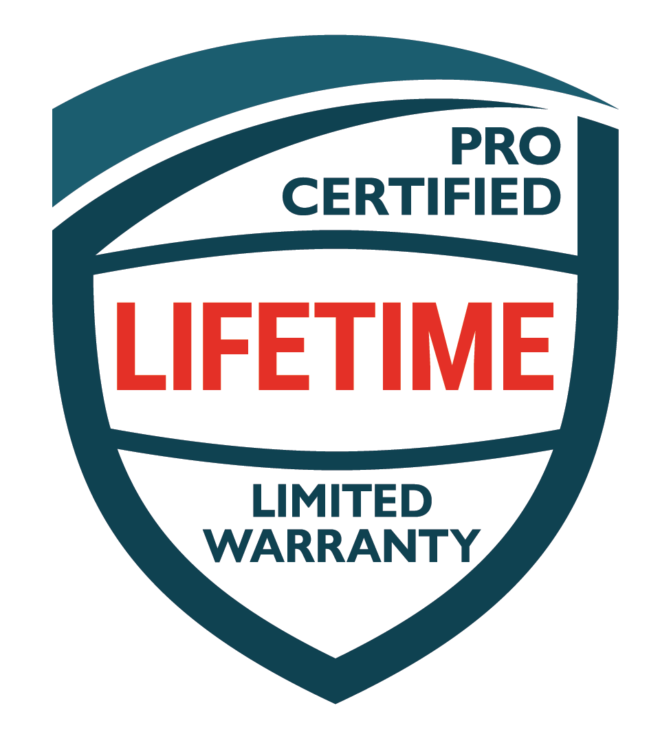 Pro Certified Lifetime Warranty